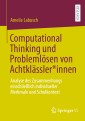 Computational Thinking und Problemlösen von Achtklässler*innen