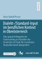 Dialekt-/Standard-Input im beruflichen Kontext in Oberösterreich