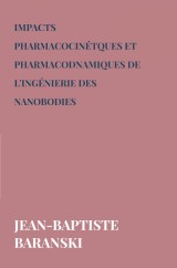 Impacts pharmacocinétques et pharmacodnamiques de l'ingénierie des Nanobodies