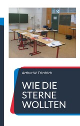 Wie die Sterne wollten