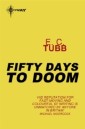 Fifty Days to Doom