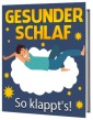 Gesunder Schlaf - So klappt's