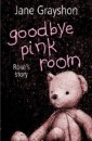 Goodbye Pink Room