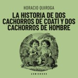 La historia de dos cachorros de coatí y de dos cachorros de hombre