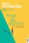 Spektrum Psychologie 5/2024 - Single und glücklich