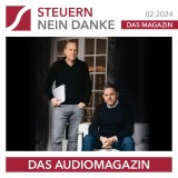 Steuern Nein Danke - Das Audiomagazin - 02.2024