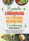 Basische Ernährung und Entzündungshemmende Ernährung Kochbuch