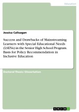 Success and Drawbacks of Mainstreaming Learners with Special Educational Needs (LSENs) in the Senior High School Program. Basis for Policy Recommendation in Inclusive Education