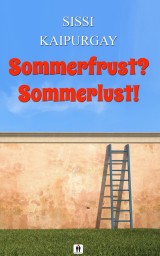 Sommerfrust? - Sommerlust!