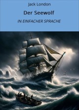 Der Seewolf: In Einfacher Sprache