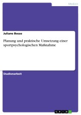 Planung und praktische Umsetzung einer sportpsychologischen Maßnahme