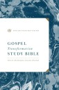 ESV Gospel Transformation Study Bible: Christ in All of Scripture, Grace for All of Life (Ebook)