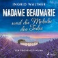 Madame Beaumarie und die Melodie des Todes