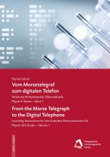 Vom Morsetelegraf zum digitalen Telefon - From the Morse Telegraph to the Digital Telephone