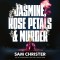 Jasmine, Rose Petals and Murder
