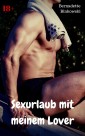 Sexurlaub mit meinem Lover