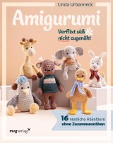 Amigurumi - Verflixt süß und nicht zugenäht