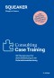 Das Insider-Dossier: Consulting Case-Training (11. Auflage)
