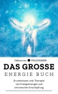 Das große Energie Buch: Grundwissen und Therapie bei Energiemangel und chronischer Erschöpfung: NEU