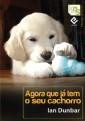 Agora que já tem o seu cachorro