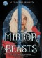 The Mirror of Beasts. Dt. Ausgabe (Die Hollower-Saga 2)