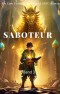 Saboteur:Ein Epos Fantasie Abenteuer LitRPG Roman(Band 3)