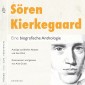 Sören Kierkegaard. Eine biografische Anthologie.