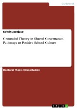Grounded Theory in Shared Governance. Pathways to Positive School Culture