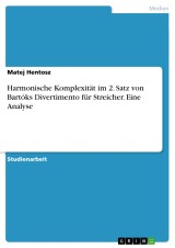 Harmonische Komplexität im 2. Satz von Bartóks Divertimento für Streicher. Eine Analyse