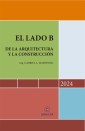 El lado B de la arquitectura y la construcción