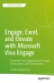 Engage, Excel, and Elevate with Microsoft Viva Engage