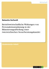 Betriebswirtschaftliche Wirkungen von Personaleinsatzplanung in der Bilanzierungsabteilung einer österreichischen Steuerberatungskanzlei