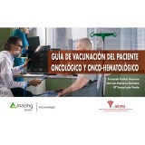 GUÍA DE VACUNACIÓN DEL PACIENTE ONCOLÓGICO Y ONCO-HEMATOLÓGICO