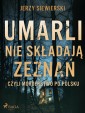 Umarli nie składają zeznań, czyli morderstwo po polsku