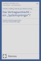 Das Vertragsarztrecht - ein „Systemsprenger“?