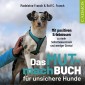 Das Mutmachbuch für unsichere Hunde