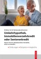 Umkehrhypothek - Immobilienverzehrkredit - Seniorenkredit