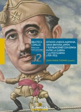 Estados Unidos, Alemania, Gran Bretaña, Japón y sus relaciones con España entre la Guerra y la Postguerra (1939-1953)