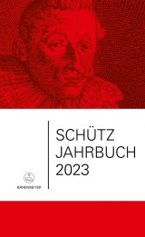 Schütz-Jahrbuch / Schütz-Jahrbuch 2023, 45. Jahrgang