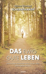 Das ewig gute Leben