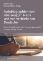 Autobiographien von überzeugten Nazis und von vertriebenen Deutschen