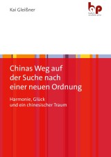 Chinas Weg auf der Suche nach einer neuen Ordnung