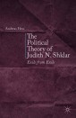 The Political Theory of Judith N. Shklar