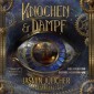 Knochen & Dampf