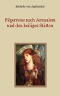 Pilgerreise nach Jerusalem und den heiligen Stätten