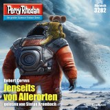 Perry Rhodan 3282: Jenseits von Allerorten