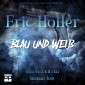 Eric Holler: Blau und Weiß