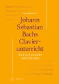 Johann Sebastian Bachs Clavierunterricht