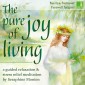 The pure joy of living - a guided relaxation and stress relief meditation