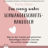 Das einzig wahre Schwangerschafts-Handbuch